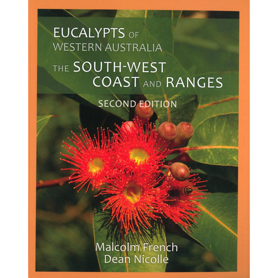 Eucalypts of WA: SW Coast and Ranges 2nd Ed